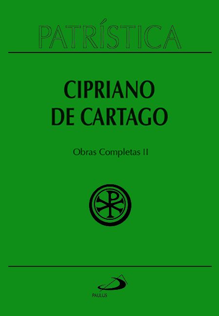 Cipriano de Cartago - Obras Completas II (Patrística 35/2)