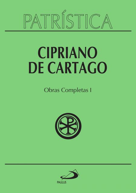 Cipriano de Cartago - Obras Completas I (Patrística 35/1)