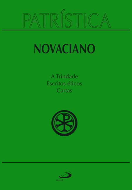 A Trindade, Escritos éticos, Cartas (Patrística37)