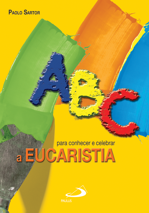 ABC para conhecer e celebrar a Eucaristia