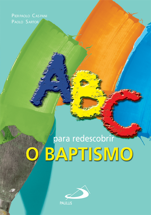 ABC para redescobrir o Baptismo