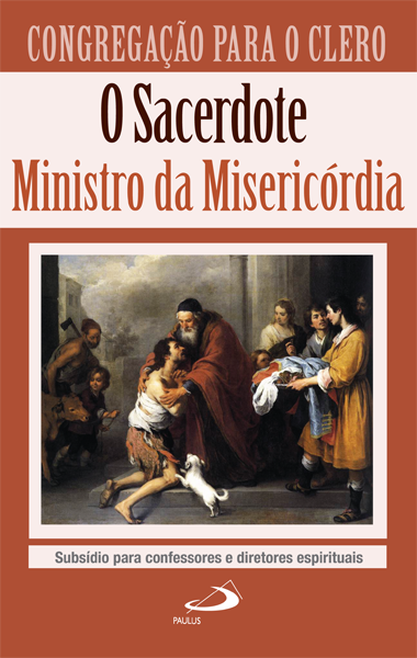 O Sacerdote - Ministro da Misericórdia