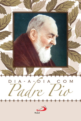 Dia-a-dia com Padre Pio