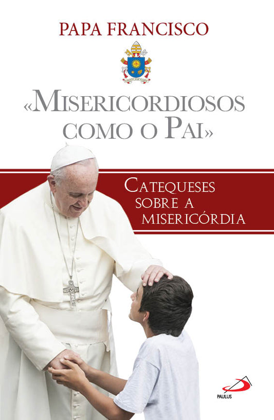 Misericordiosos como o Pai