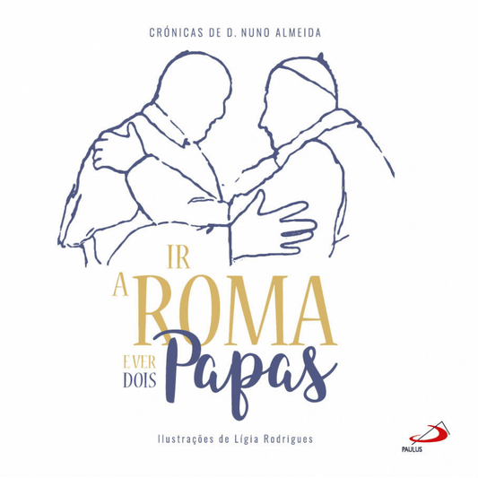 Ir a Roma e ver dois Papas