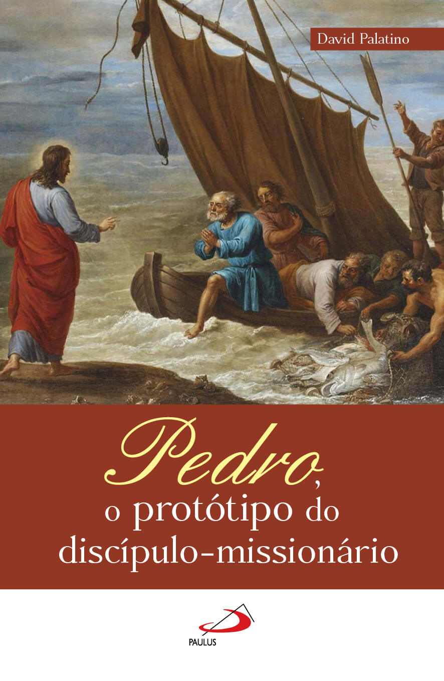 Pedro, o protótipo do discípulo-missionário