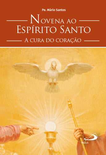 Novena ao Espírito Santo - A Cura do Coração