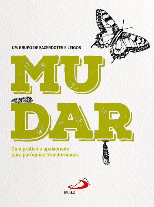 Mudar - Guia prático e apaixonado para paróquias transformadas