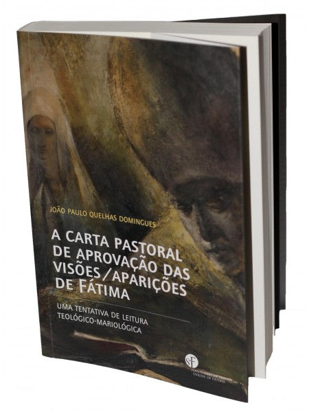 A carta pastoral de aprovação das visões/aparições de Fátima